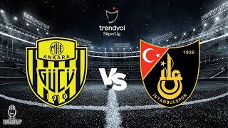 MKE ANKARAGÜCÜ x İSTANBULSPOR | Trendyol Süper Lig | 02/03/2024