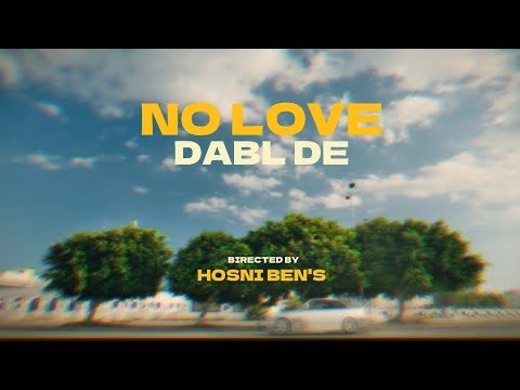 Dabl De - No Love (Official Music Video)
