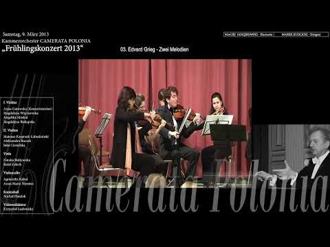 CAMERATA POLONIA - 03. Edvard Grieg - Zwei Melodien * FRÜHLINGSKONZERT 2013 *
