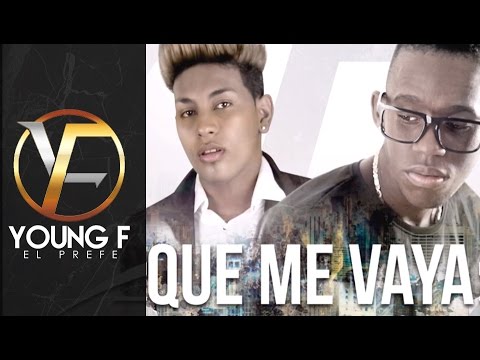 Young F ft Jeivy Dance - Que Me Vaya [Masterizado] (Audio)