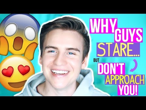 5 REASONS WHY GUYS STARE BUT DON'T APPROACH YOU!