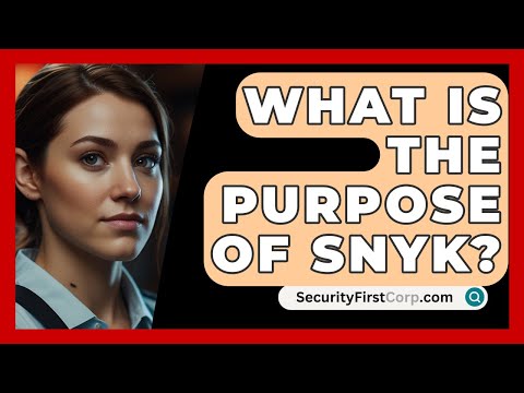 What Is The Purpose Of Snyk? - SecurityFirstCorp.com