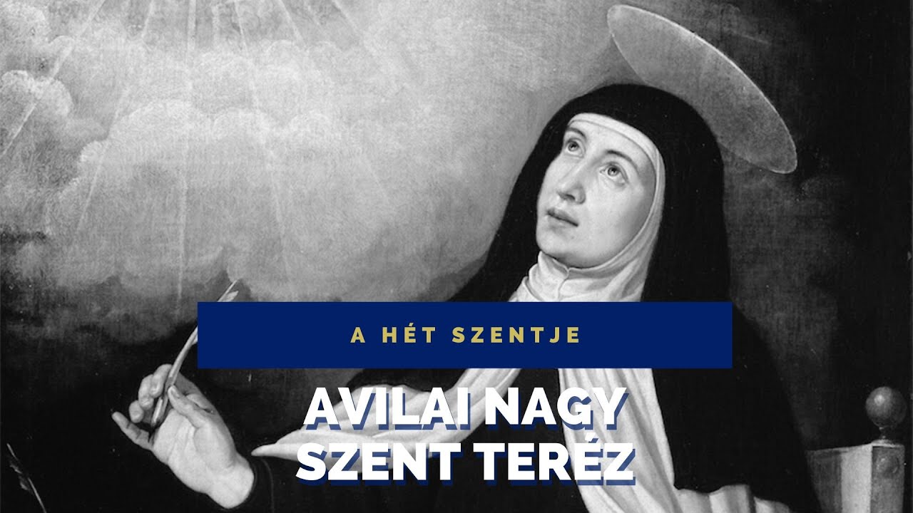 A hét szentje – Avilai Nagy Szent Teréz