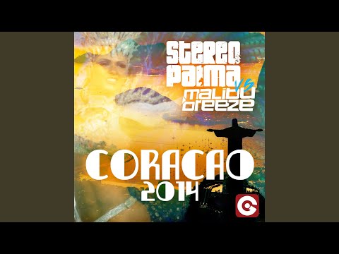 Coracao 2014 (Malibu Breeze Radio Edit)