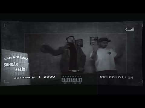 Şahkâr & Felix - Lan Noldu ? ( Official Video )