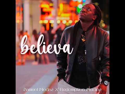 BELIEVA | Samuel Medas (Lyric Video)