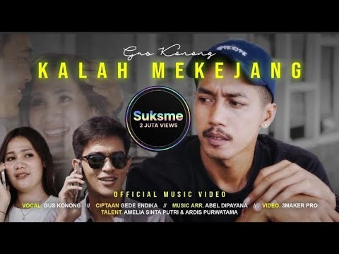 GUS KONONG - KALAH MEKEJANG (Official Music Vidio)