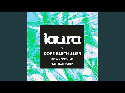 Down With Me (Ashibah Remix)