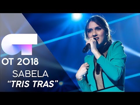 "TRIS TRAS" | SABELA | GALA FINAL | OT 2018