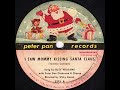 I Saw Mommy Kissing Santa Claus ~ Suzy Williams with The Peter Pan Orchestra and Chorus (1952)