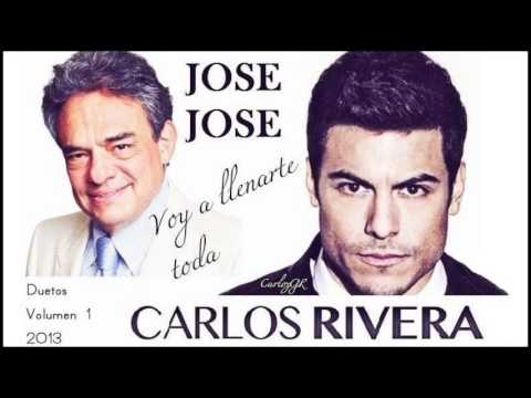◄VOY A LLENARTE TODA►JOSE JOSE & CARLOS RIVERA [DUETOS VOLUMEN 1] 2013