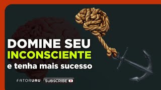 Aprenda a dominar o inconsciente com este exerccio prtico