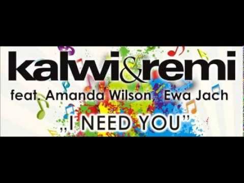 Kalwi & Remi - I Need You (Slayback Remix) [feat. Amanda Wilson, Ewa Jach]