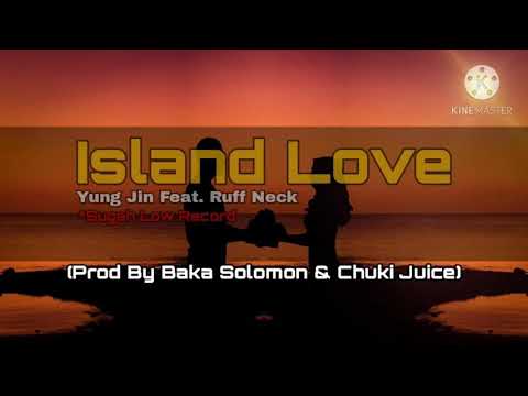 Island Love - Yung Jin ft. Ruff Neck (Sugah Low Records) (2021 Png Music)