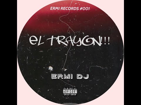 ERMIDJ - EL TRAYON!!!