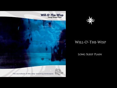 Will-O'-The-Wisp - Long Sleep Plain