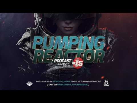 ★🔥 Pumping Reactor Podcast #15 [ BADWOR7H ] 🔥★