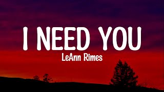 Download lagu LeAnn Rimes - I Need You (Lyrics) 'I need you like water like breath like rain' mp3