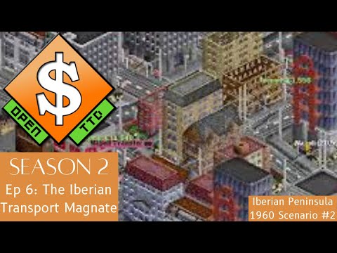 Let's Play OpenTTD: Iberian Peninsula 1960 Scenario #2: The Iberian Transport Magnate (S2E6)