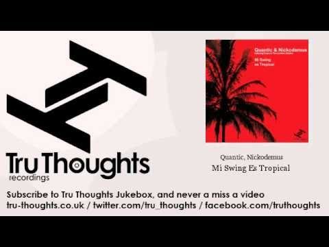 Quantic, Nickodemus - Mi Swing Es Tropical - feat. Tempo & The Candela Allstars