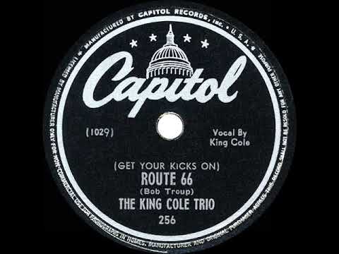 1st RECORDING OF: (Get Your Kicks On) Route 66 - (Nat) King Cole Trio (1946)
