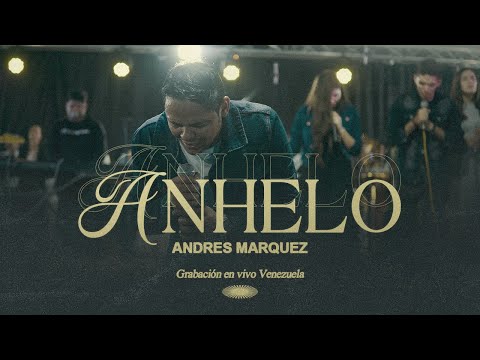 Anhelo - Andres Marquez (Video Oficial)