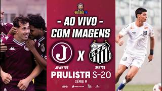 🔴 AO VIVO COM IMAGENS: JUVENTUS X SANTOS | PAULISTÃO SUB-20 2026