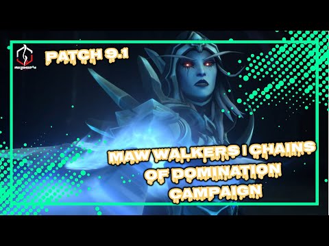 MAW WALKERS | CHAINS OF DOMINATION CAMPAIGN | PATCH 9.1 | WORLD OF WARCRAFT 🎮🎮🎮