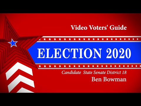 Video Voters' Guide 2020 Ben Bowman