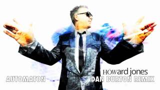 Dan Burton - Howard Jones Automaton Remix