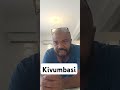 FAIDA MOJA TU KUBWA KIVUMBASI