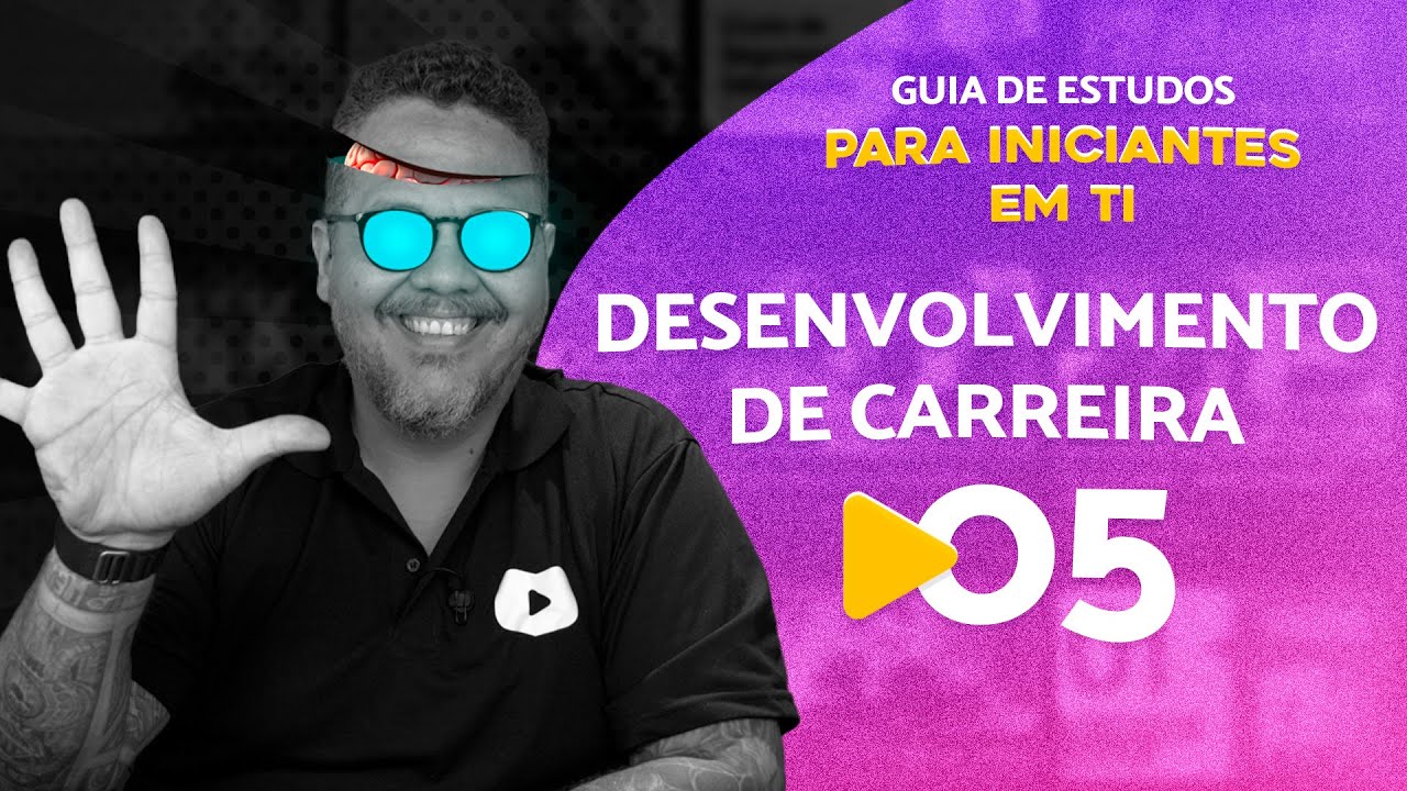Cursos para Desenvolvimento de Carreira - Guia de Estudos em TI @CursoemVideoCortes@CursoemVideo