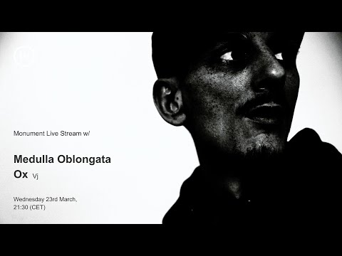 MNMT Live Stream - Medulla Oblongata & VJ by Ox