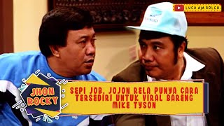 Download lagu SEPI JOB, JOJON PUNYA CARA TERSEDIRI UNTUK VIRAL BARENG MIKE TYSON - JHON ROCKY mp3