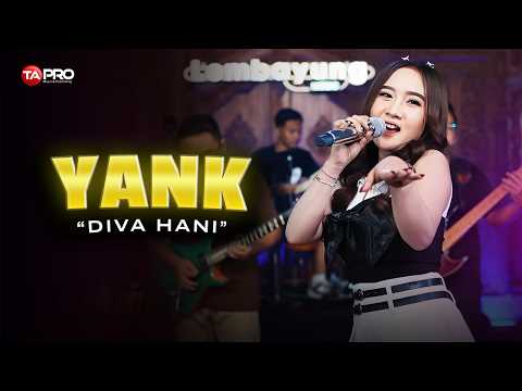 YANK - DIVA HANI (Live Dangdut Lembayung Music) | I don't want to talk before you tell me everything