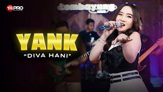 Download lagu YANK - I DON'T WANT TO TALK BEFORE YOU TELL ME EVERYTHING - DIVA HANI | Live Dangdut Lembayung Music mp3