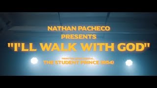 I&#39;ll Walk with God -- from the Movie Musical &quot;The Student Prince&quot;