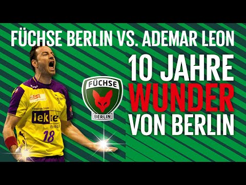 Füchse Berlin - Ademar Leon | History Game vom 29.4.2012