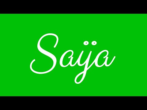 Learn how to Sign the Name Saija Stylishly in Cursive Writing