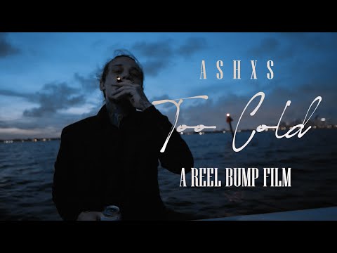 ASHXS - Too Cold (Official Music Video)