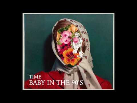 Baby in the 90s-Time