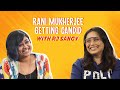 Rani Mukherjee On Bunty Babli 2 Her Daughter Adira RJ Sangy