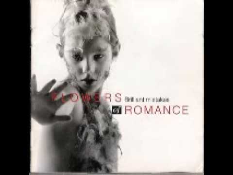 THE FLOWERS OF ROMANCE - CHANNEL Z.