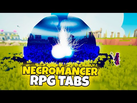 NECROMANCER VS EVERY FACTION. RPG TABS | MODDED GAMEPLAY