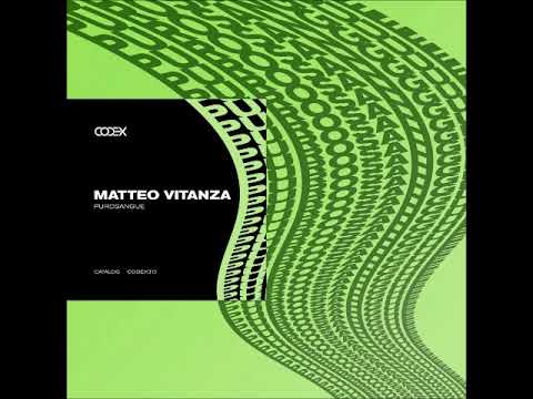 Matteo Vitanza - Somatic (Original Mix) [CODEX RECORDINGS]