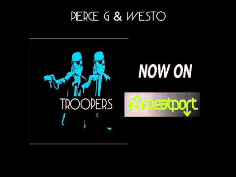 Pierce G & Westo - Troopers [Preview]