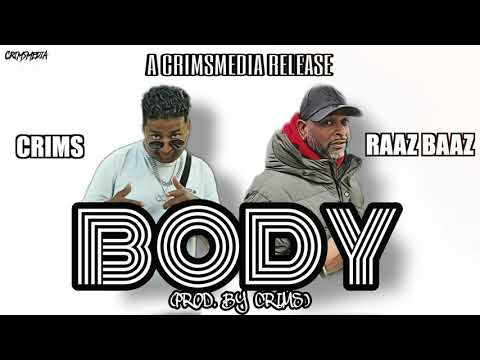 CRIMS FT RAAZ BAAZ - BODY (PROD.BY CRIMS)