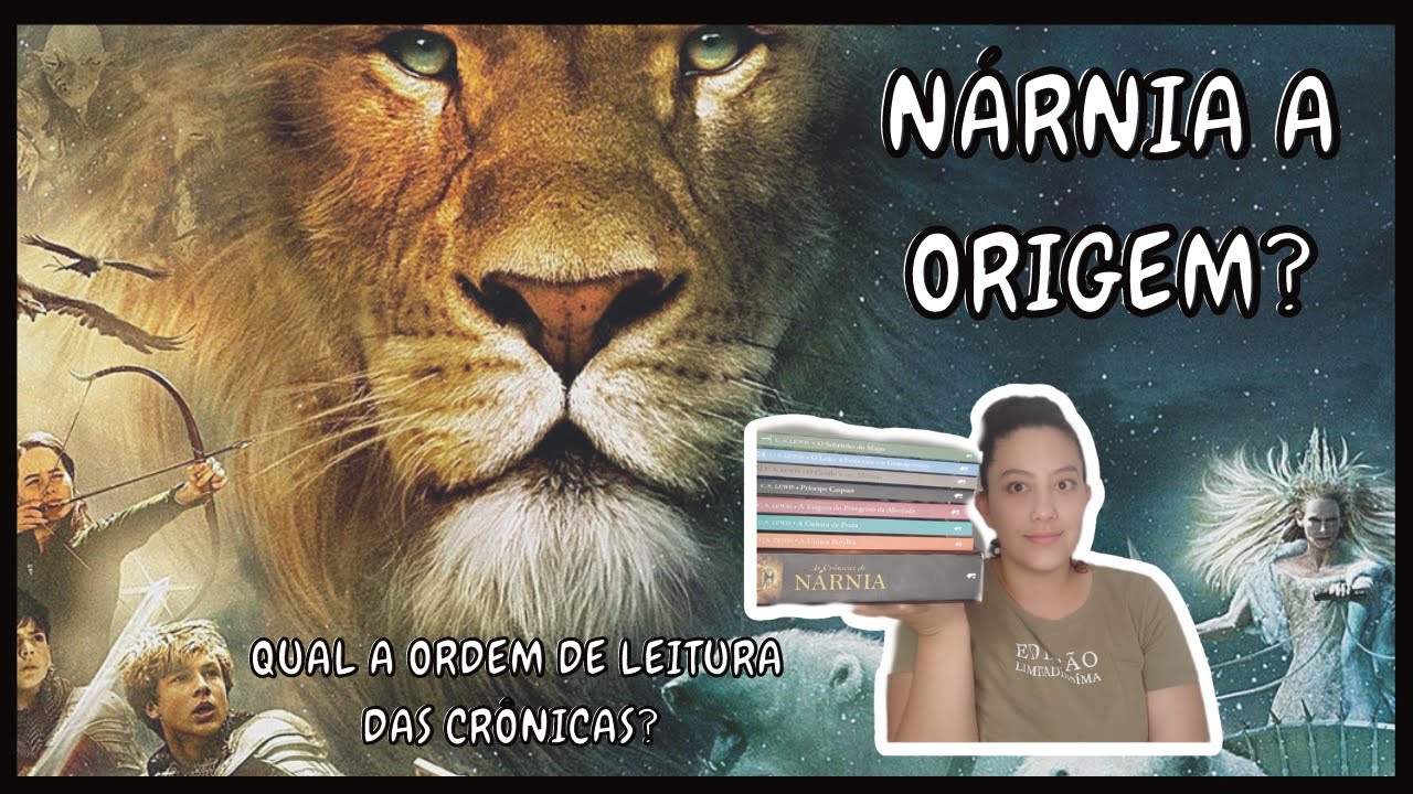 ENTENDA A ORDEM DE LEITURA DAS 7 CRÔNICAS DE NÁRNIA