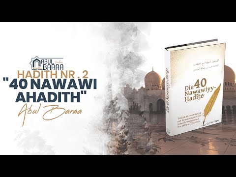 Abul Baraa - "40 Ahadith von An Nawawi" Hadith Nr. 2