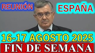 REUNION DE FIN DE SEMANA ESPAÑA 16 Y 17 DE AGOSTO 2025
